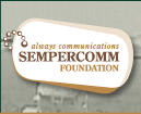 SemperComm 2006 Gala and Silent Auction Slated for May 11 at Mandarin Oriental; Gala to raise funds for communications and entertainment tools to be donated to overseas remote U.S. military bases Image.