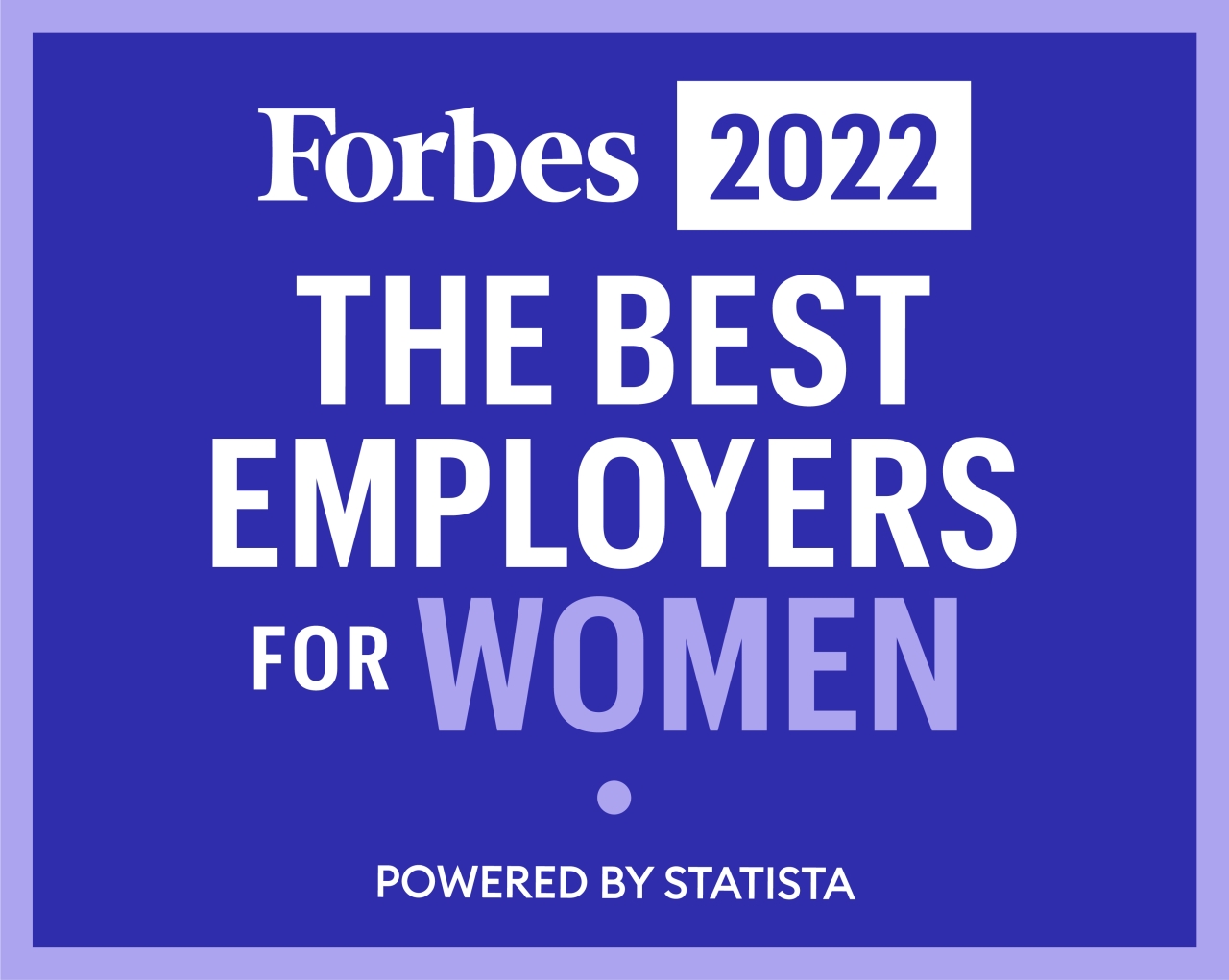 Forbes’ Best Employers for Women 2022 award
