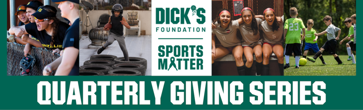 The DICK’S Sporting Goods Foundation Quarterly Giving Series: Q2 2024