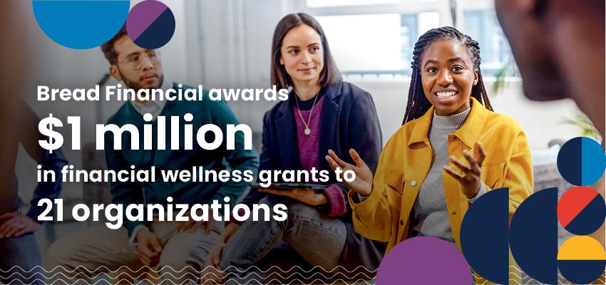 Bread Financial awards $1 million in financial wellness grants to 21 organizations
