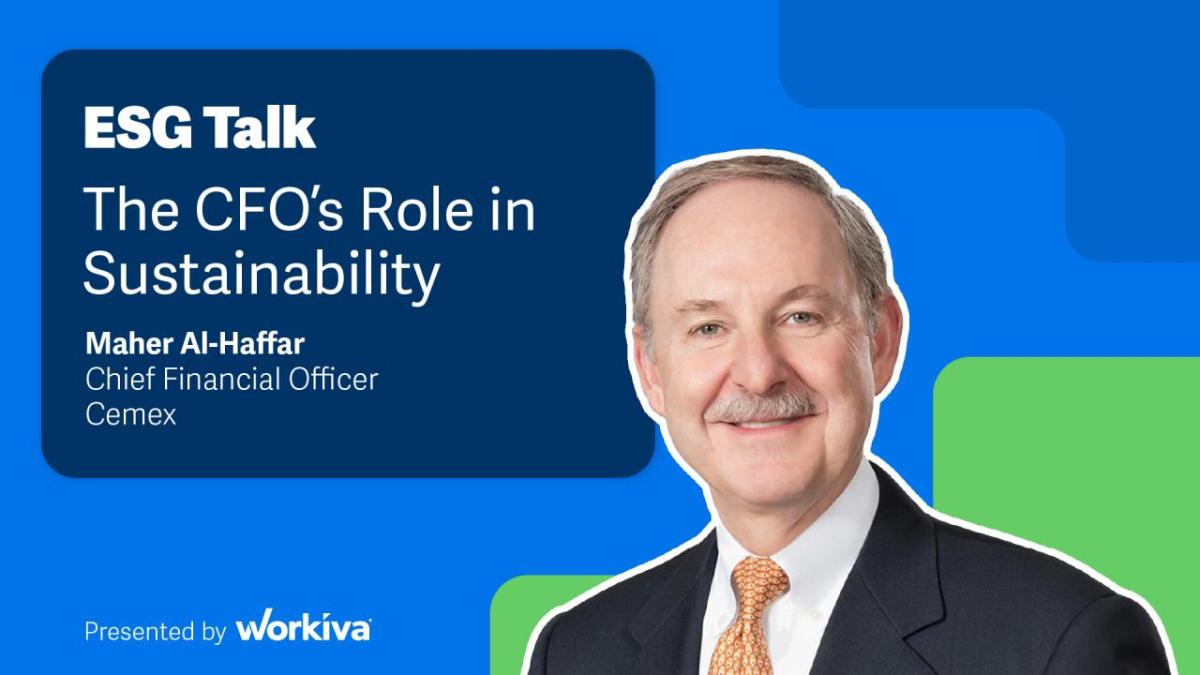 ESG Talk: The CFO's Role in Sustainability. Maher Al-Haffar, Chief Financial Officer Cemex.