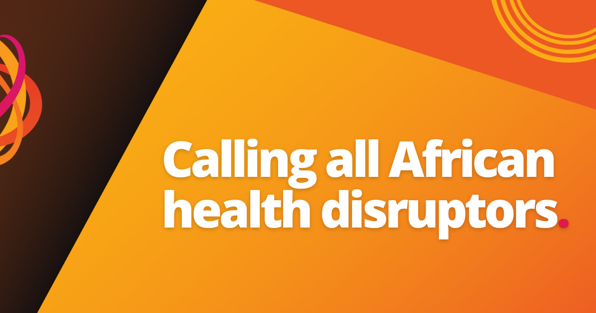 "Calling all African health disruptors"