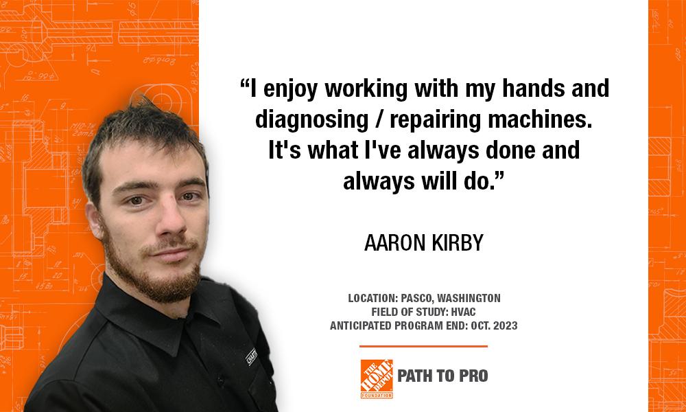 "I enjoy working with my hands and diagnosing / repairing machines. It's what I've always done and always will do." AARON KIRBY