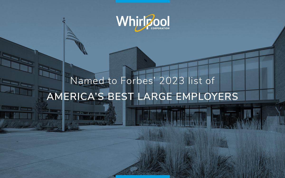 Whirlpool logo and "Named to Forbes' 2023 list of America's best large employers" over a background of an office building with large windows and flag pole