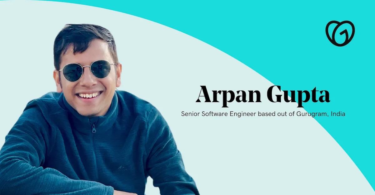 Arpan Gupta Senior Software Engineer, GoDaddy, India.