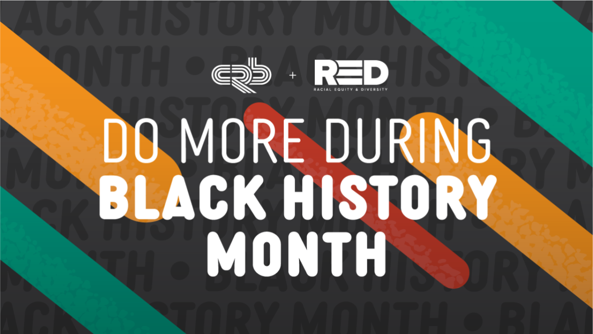 "Do more during Black History Month" and CRB and RED logos on a black background with red, orange and green strips