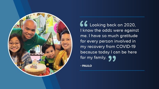 Photo of family party alongside quotation: "Looking back on 2020, I know the odds were against me. I have so much gratitude for every person involved in my recovery from COVID-19 because today I can be here for my family." - Paulo