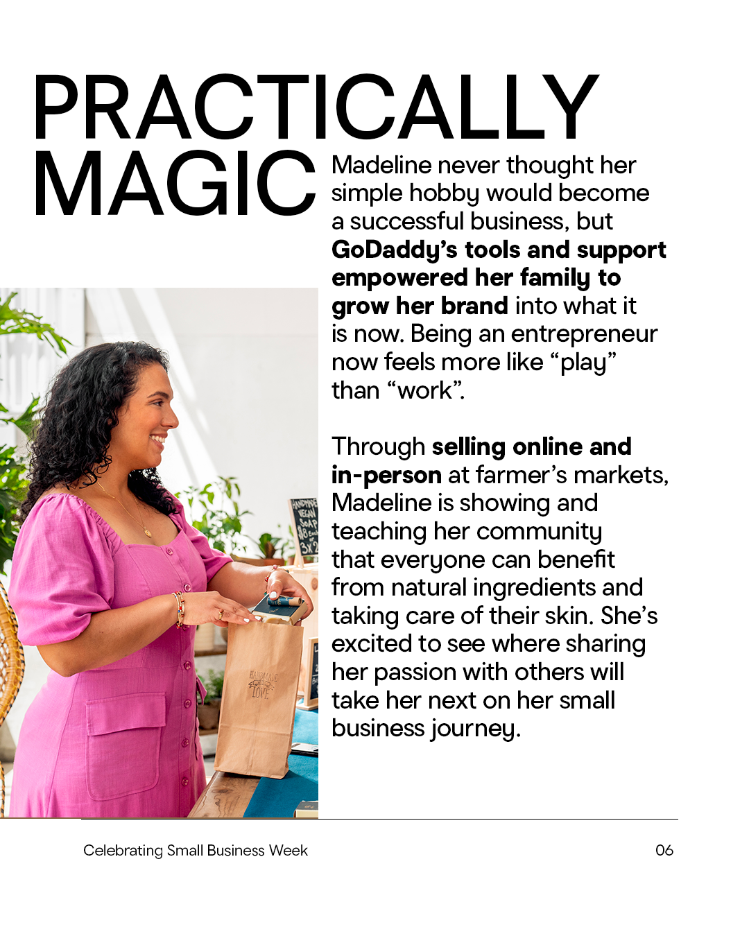 Practically magic: Madeline never thought her simple hobby would become a successful business.