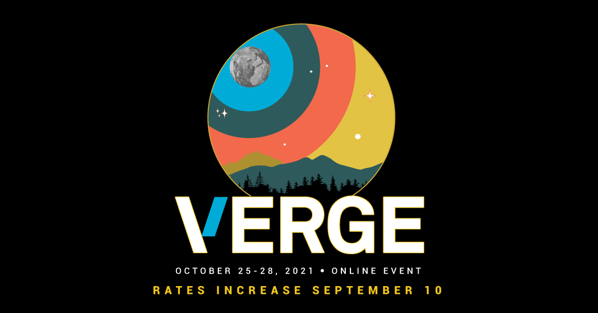 Graphic reads: VERGE October 25-28, 2021 ONLINE EVENT. RATES INCREASE SEPTEMBER 10