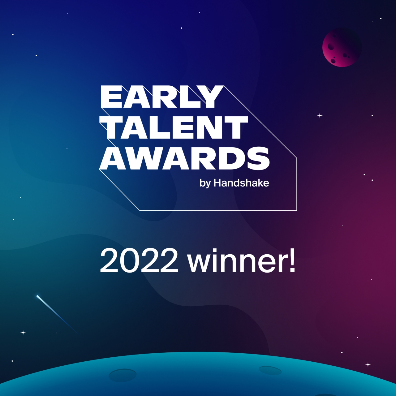 Early Talent Awards by Handshake 2022 Winner! Graphic