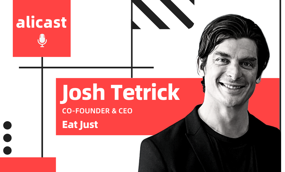 Eat Just's CEO Josh Tetrick on the Food-Tech Startup's China