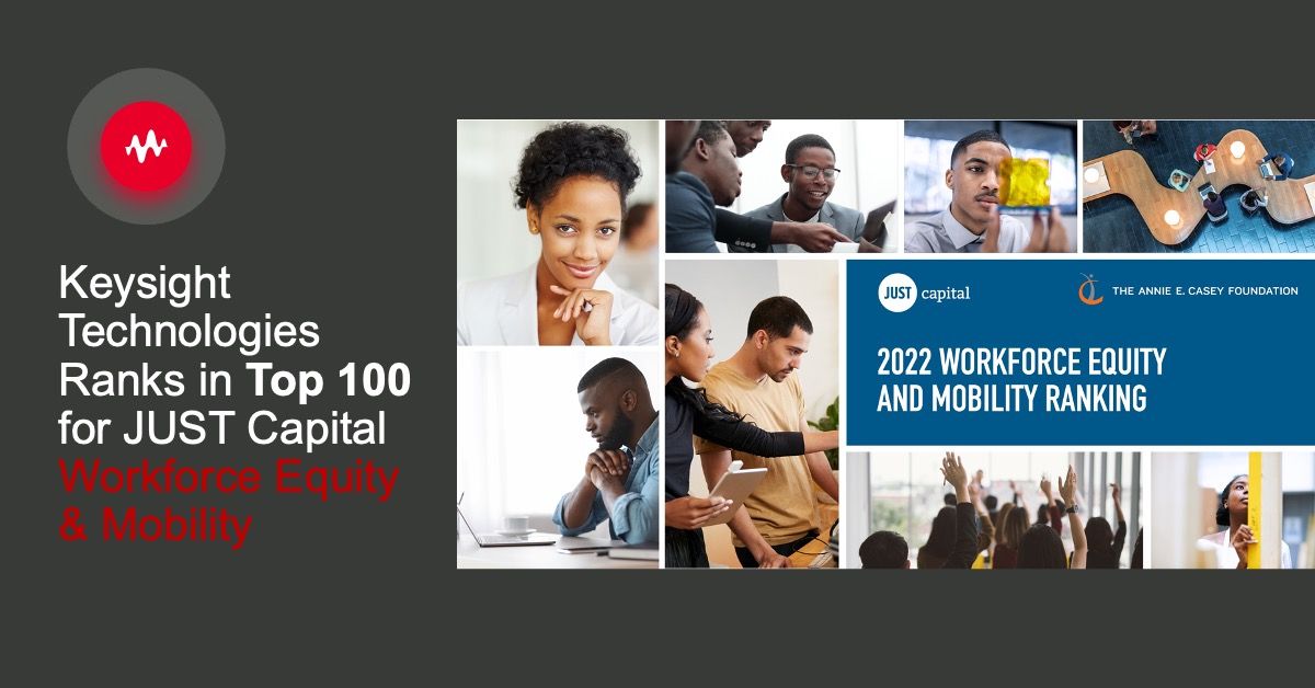 "Keysight Technologies Ranks in Top 100 for JUST Capital Workforce Equity & Mobility"