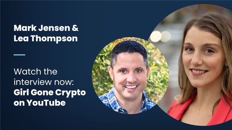 Mark Jensen & Lea Thomas "Watch the interview now: Girl Gone Crypto on YouTube"