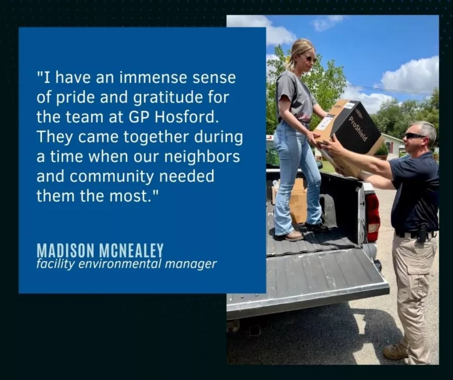"I have an immense sense of pride and gratitude for the team at GP Hosford. They came together during a time when our neighbors and community needed them the most." Madison Mcneakey, facility environmental manager 