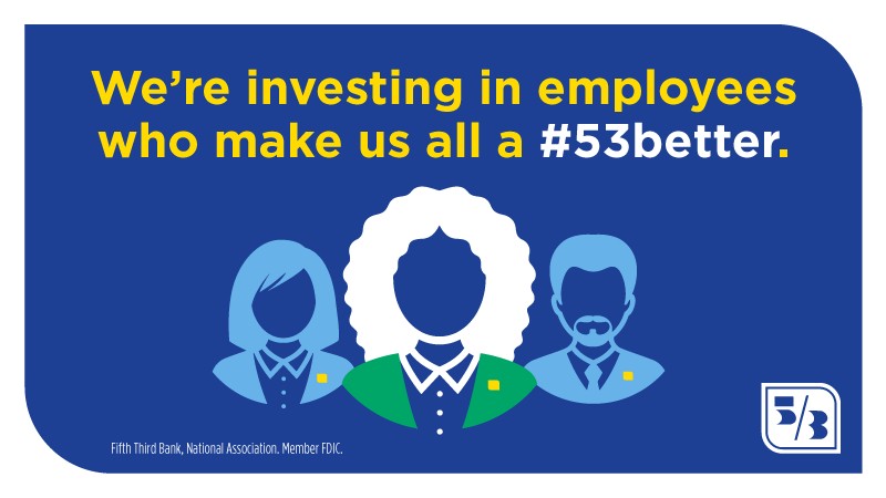 "We're investing in employees who make us all a #53better." with artistic representation of 3 people