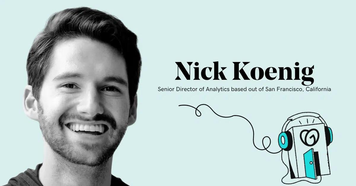 Nick Koenig, Senior Director of Analytics, GoDaddy.