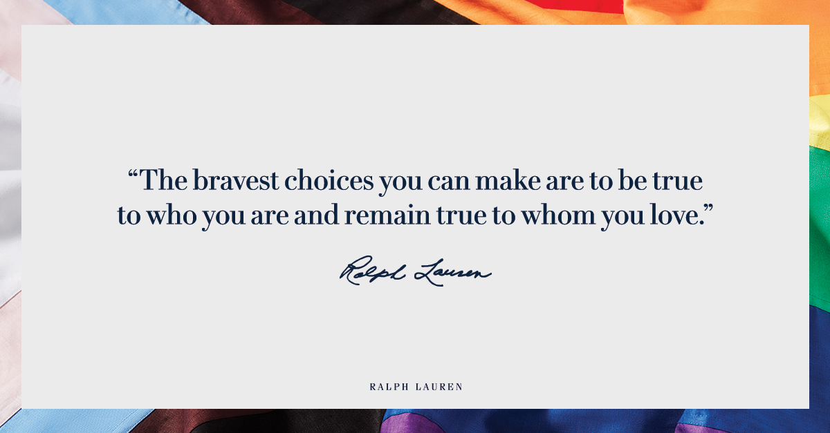 Quote "The bravest choices you can make are to be true to who you are and remain true to whom you love." Ralph Lauren. A background of colorful fabric.