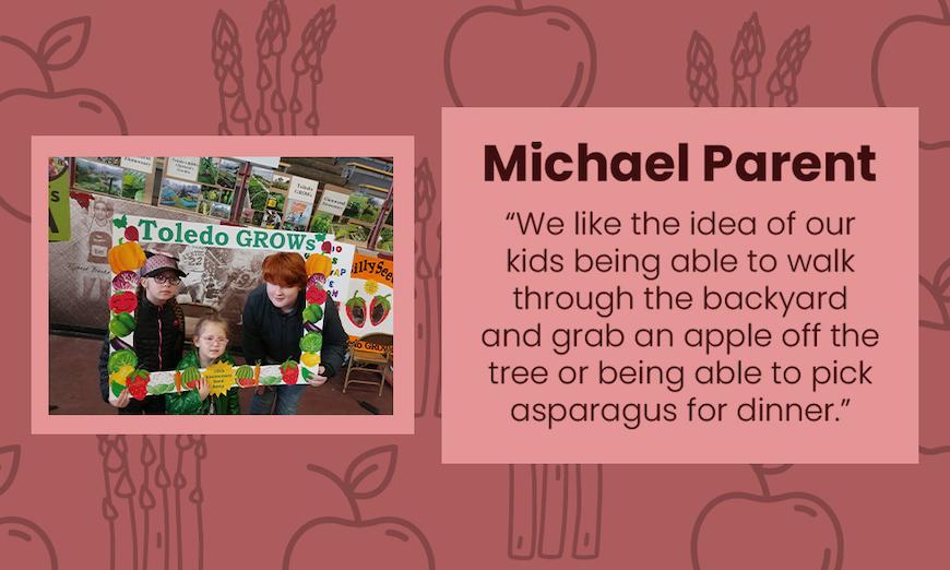 Photo of Michael Parent: "We like the idea of our kids being able to walk through the backyard and grab an apple off the tree or being able to pick asparagus for dinner."