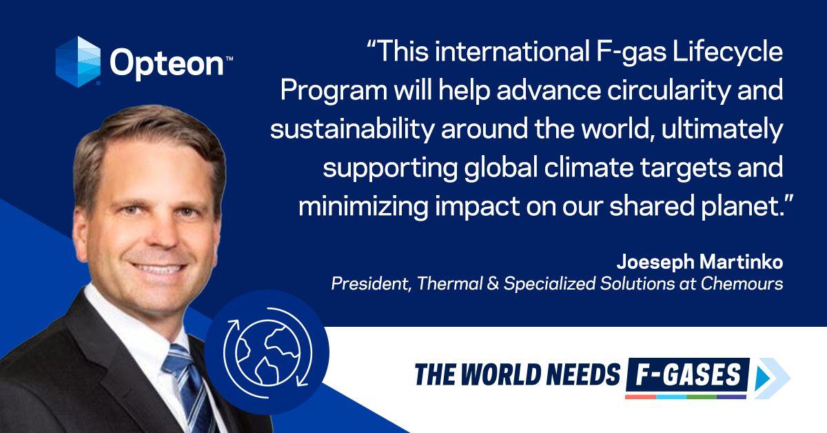 Quote from Joeseph Martinko that reads "This international F-gas Lifecycle Program will help advance circularity and sustainability around the world, ultimately supporting global climate targets and minimizing impact on our shared planet."
