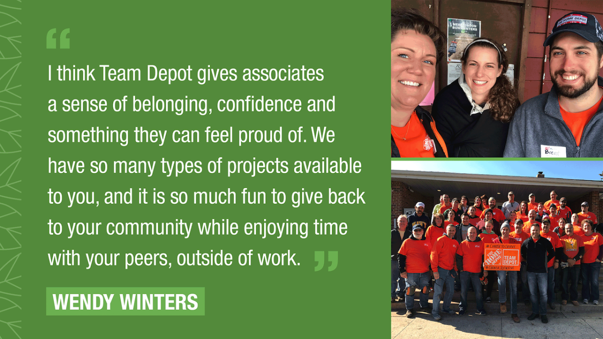 I think Team Depot gives associates a sense of belonging, confidence and something they can feel proud of. We have so many types of projects available to you, and it is so much fun to give back to your community while enjoying time with your peers, outside of work.