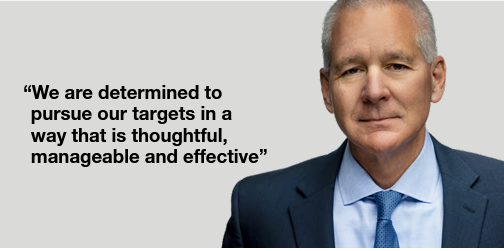 Tim Donahue and quote. "“We are determined to pursue our targets in a way that is thoughtful, manageable and effective.”