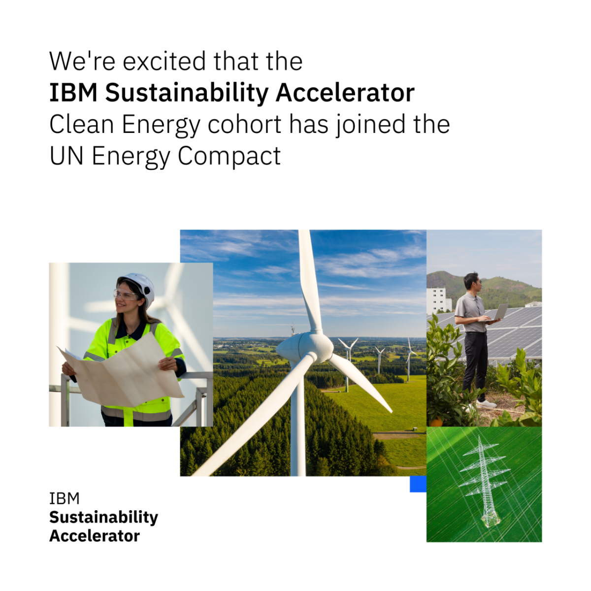 We're excited that the IBM Sustainability Accelerator Clean Energy cohort has joined the UN Energy Compact
