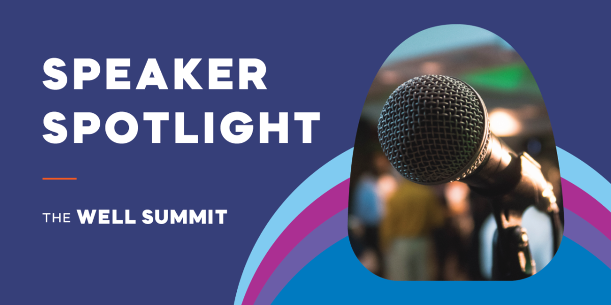 "Speaker Spotlight, THE WELL SUMMIT" with image of microphone
