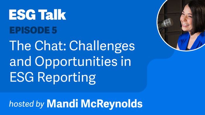 ESG Talk: Hosted by Mandi McReynolds; The Chat, Challenges and Opportunities in ESG Reporting.
