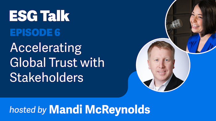 ESG Talk: Episode 6, Accelerating Global Trust with Stakeholders