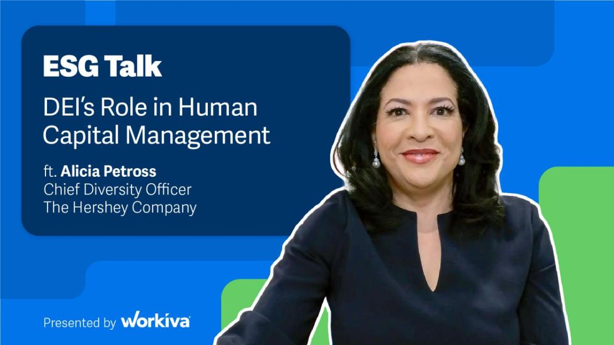 ESG Talk DEI's Role in Human Capital Management ft. Alicia Petross, Chief Diversity Officer The Hershey Company