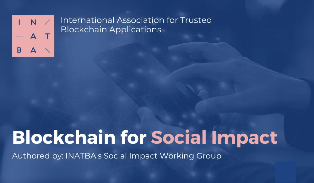 INATBA infographic reads: Blockchain for Social Impact