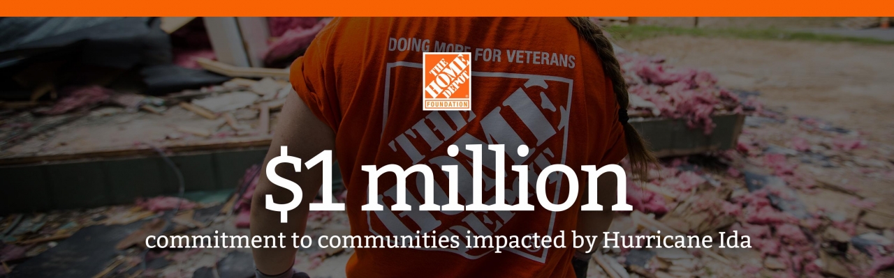Home Depot banner reads: $1 million commitment to communities impacted by Hurricane Ida
