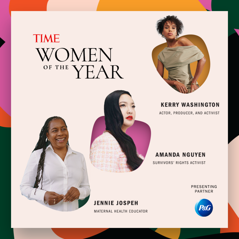 Time Woman of the Year text and images of: Kerry Washington, Actor, Producer and Activist; Amanda Nguyen, Survivors' Rights Activist; Jennie Joseph, Maternal Health Educator