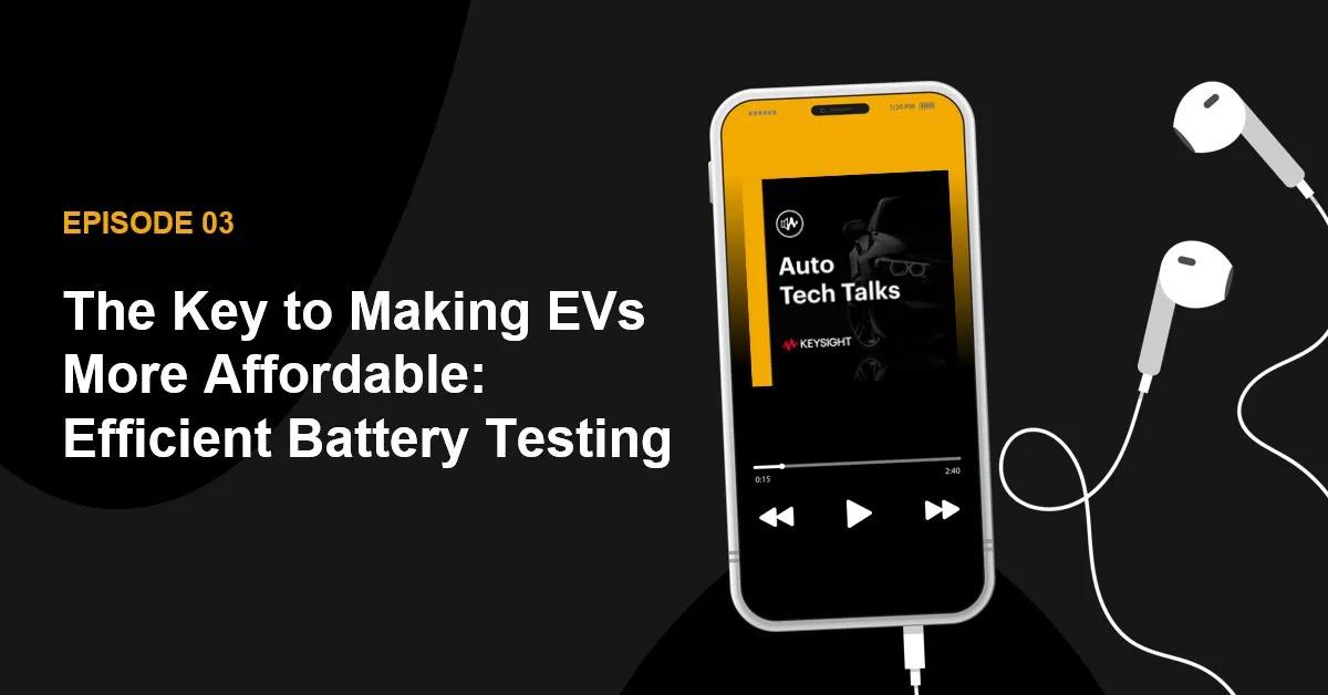 Episode #3 The key to making EVs more affordable. To the right a cell phone with headphones plugged in.