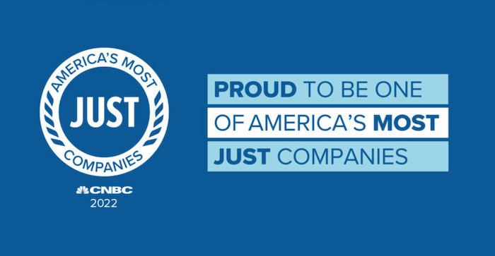 America's Most JUST Companies 2022. Proud to be one of America's Most Just Companies.