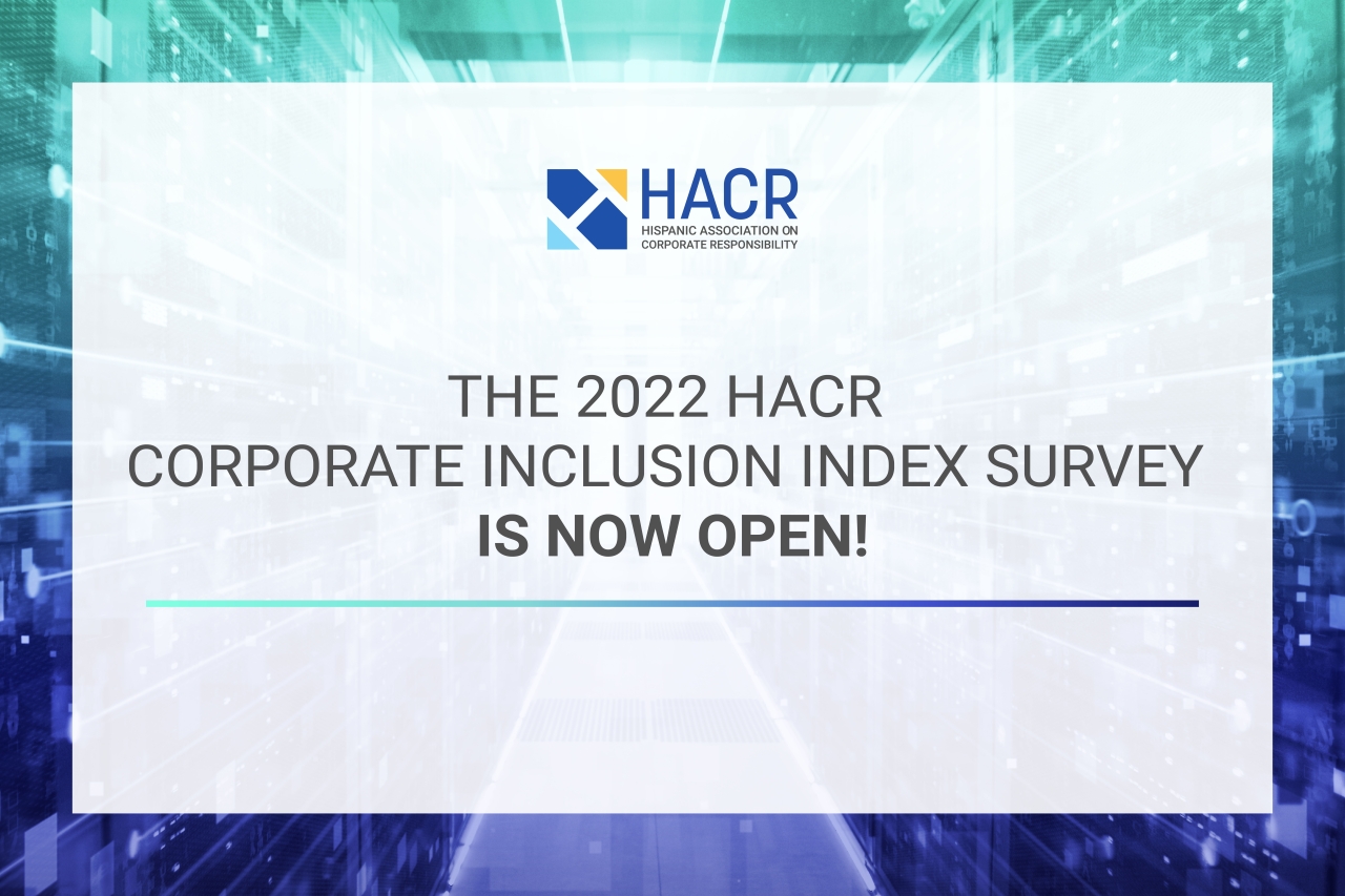 Graphic reads: The 2022 HACR Corporate inclusion index survey is now open!