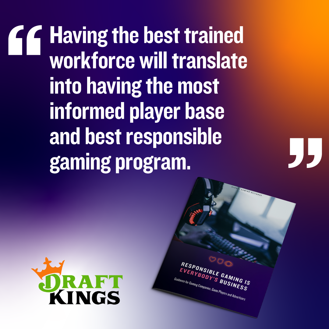 DraftKings with white paper and quote reads: “Having the best trained workforce will translate into having the most informed player base and best responsible gaming program.” 