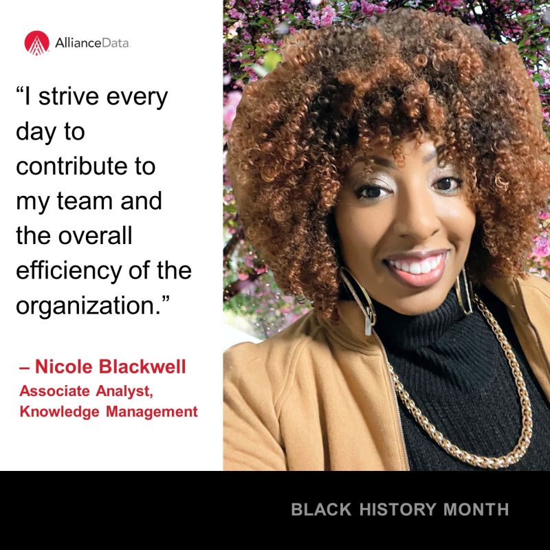 Photo of Alliance Data employee Nicole Blackwell with quote, "I strive every day to contribute to my team and the overall efficiency of the organization."
