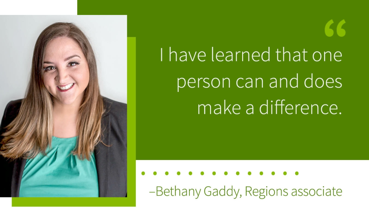 Profile of Bethany Gaddy and quote "I have learned that one person can and does make a difference." -Bethany Gaddy, Regions associate