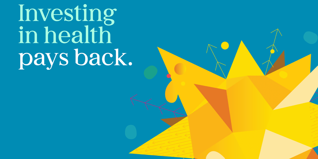 "Investing in health pays back" with stylized star