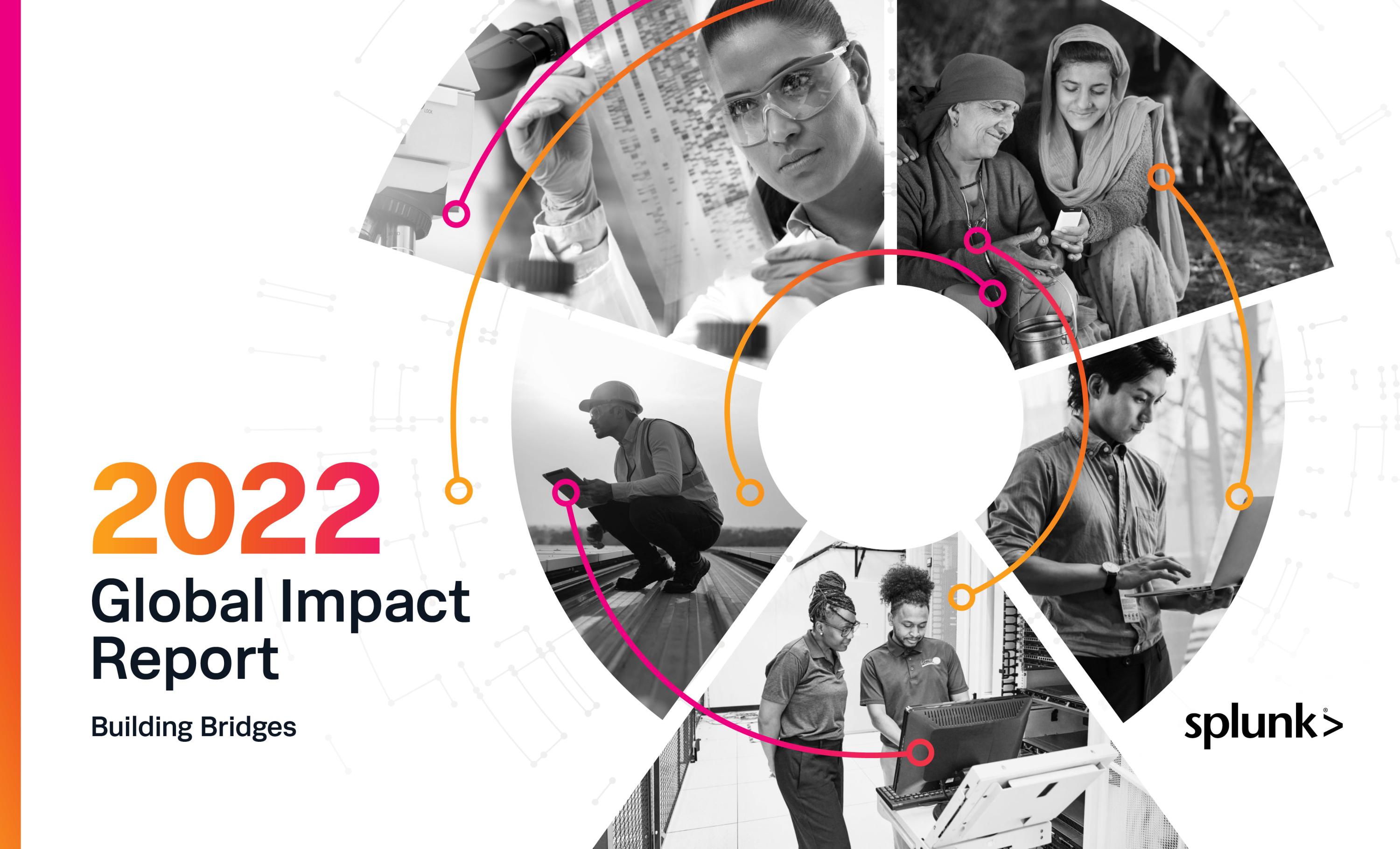 Splunk 2022 Global Impact Report Building Bridges