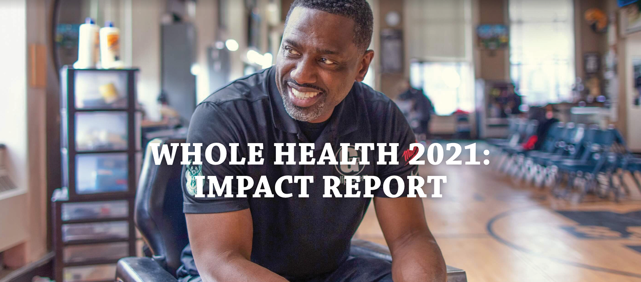 Person sitting and smiling. Reads: Whole Health 2021: Impact Report