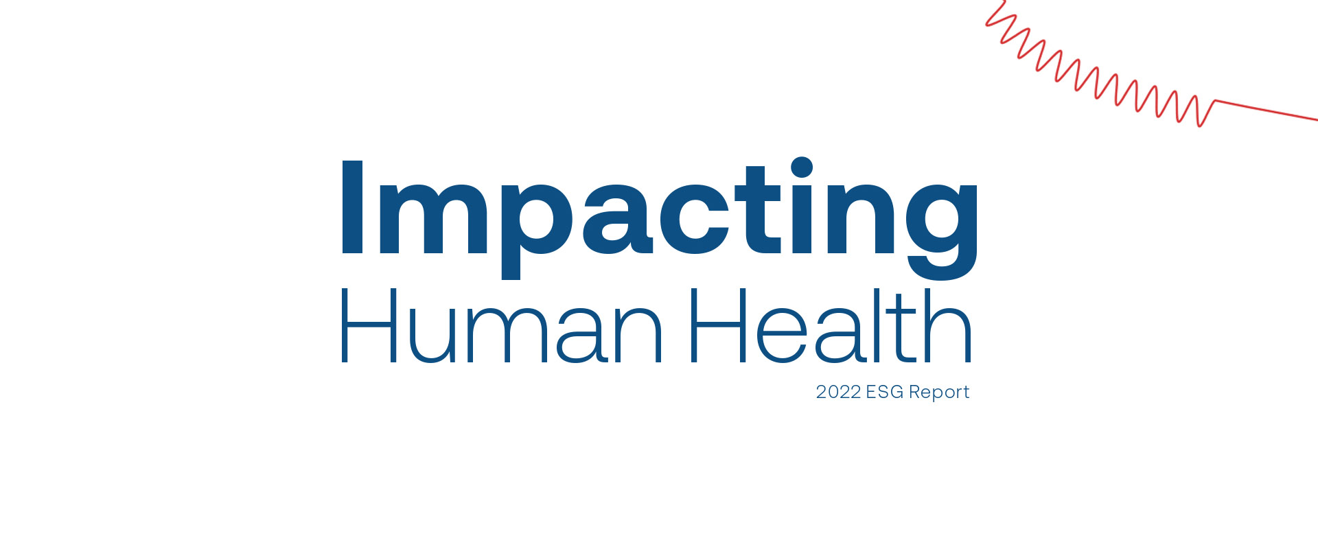 "impacting human health, 2022 ESG Report"