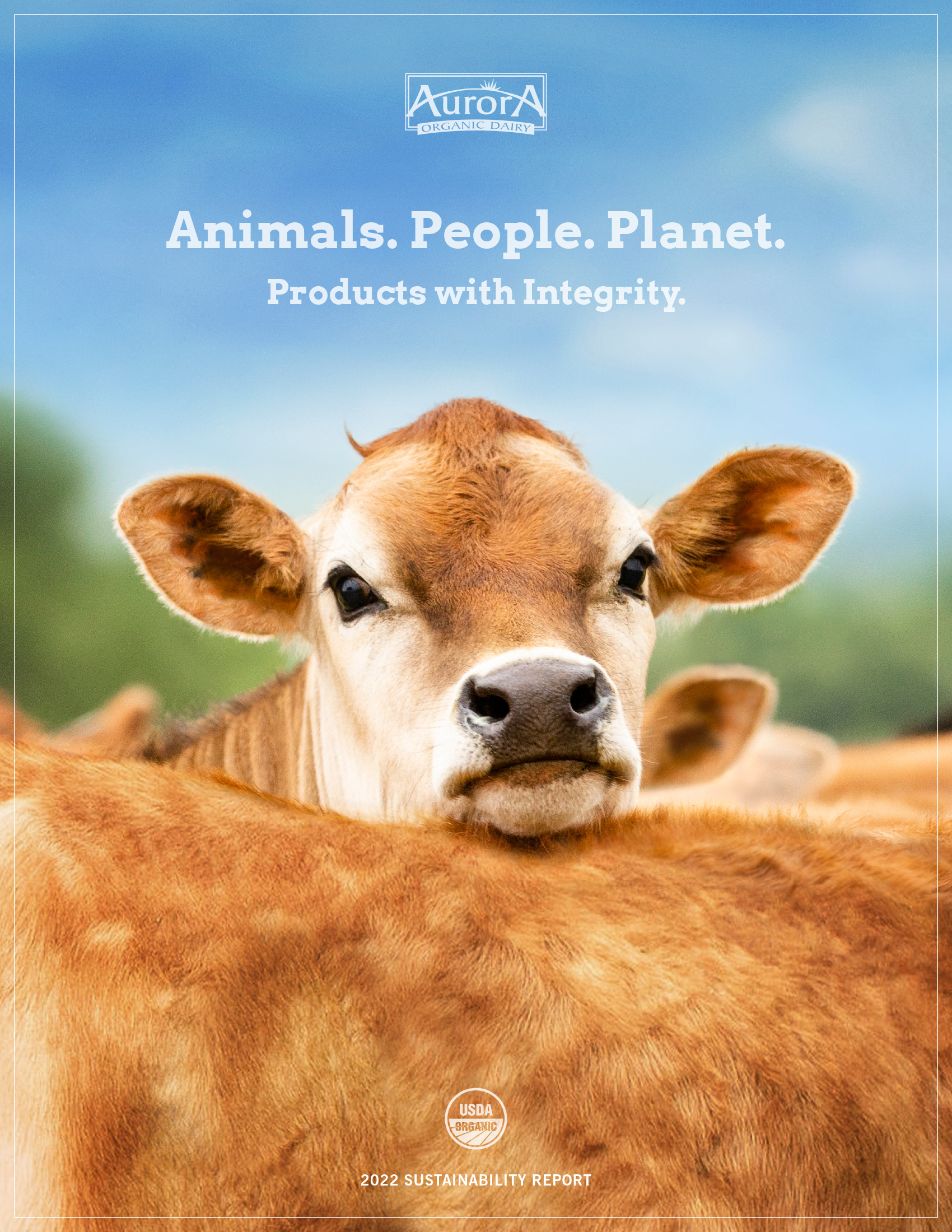 CSRWire - Aurora Organic Dairy Demonstrates Progress Towards Its Animals,  People and Planet Goals in Its 2022 Sustainability Report