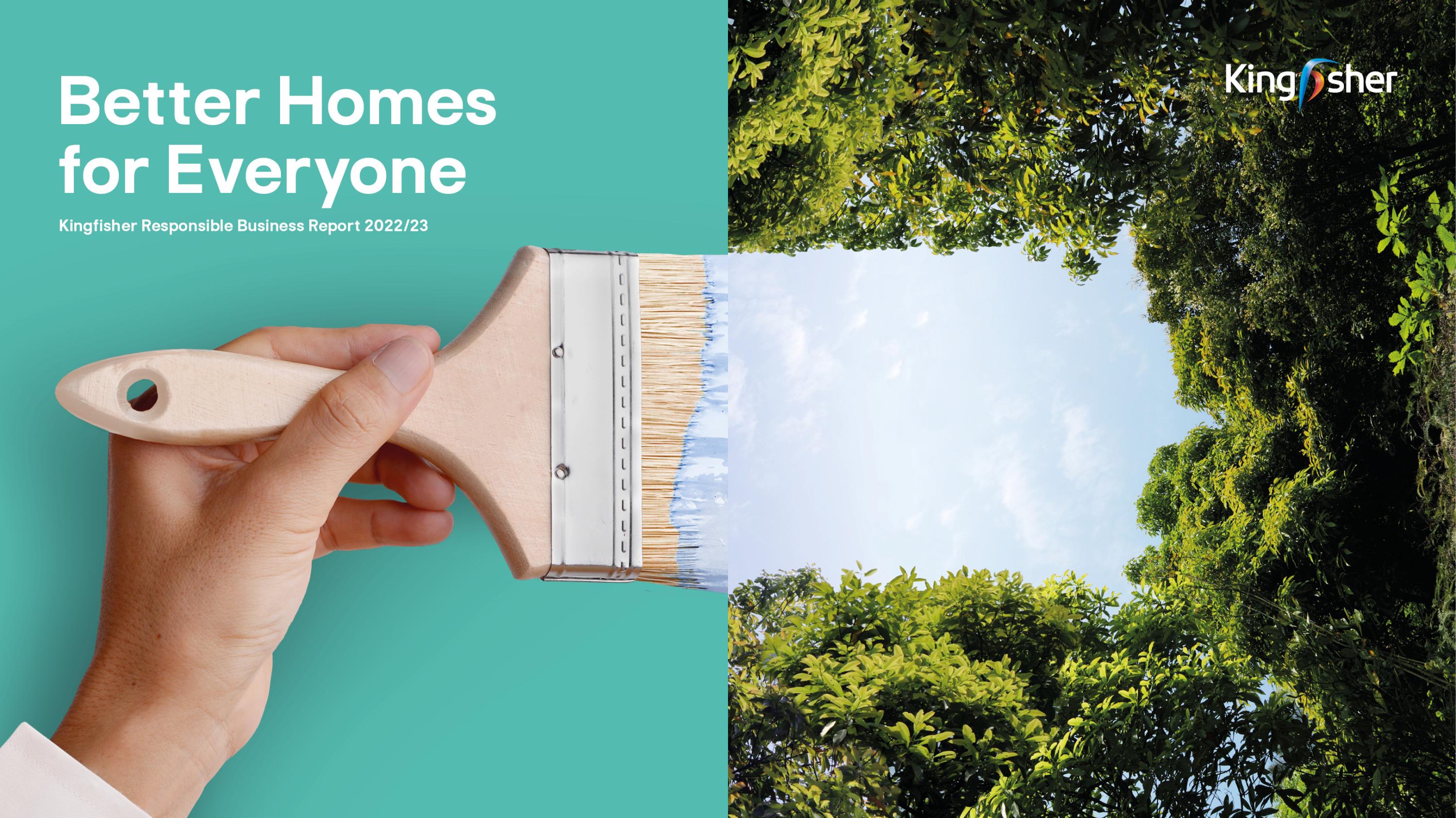 Kingfisher plc, the international home improvement retailer which includes B&Q and Screwfix, has published its FY 2022-23 Responsible Business Report ‘Better Homes for Everyone’