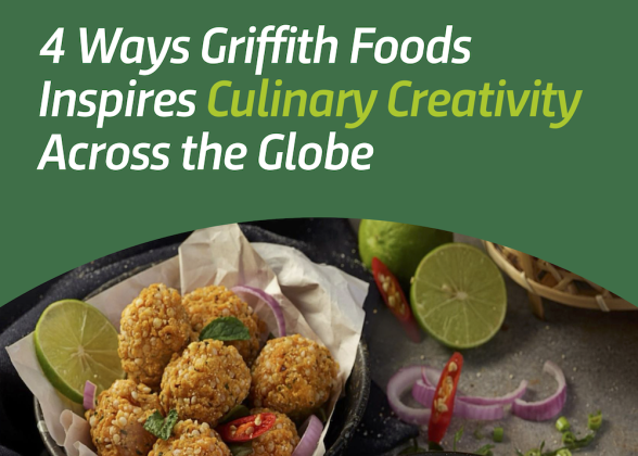 &quot;4 Ways Griffith Foods Inspires Culinary Creativity Across the Globe&quot;