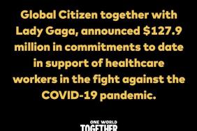One World: Together At Home - Global Citizen, Together With Lady Gaga, Announced $127 Million In Commitments To Date In Support Of Healthcare Workers In The Fight Against The COVID-19 Pandemic Image