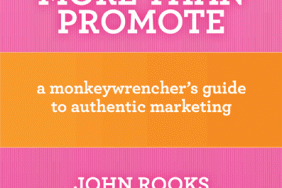 Monkeywrencher’s Guide to Authentic Marketing  Published by SOMA Sundae Press Image.