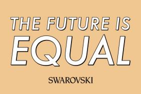 Swarovski Reaffirms Its Commitment to Advancing Equality  With New ‘The Future Is Equal’ Campaign Image