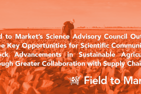 Field to Market’s Science Advisory Council Outlines Three Key Opportunities for Scientific Community to Unlock Advancements in Sustainable Agriculture Through Greater Collaboration with Supply Chain Image